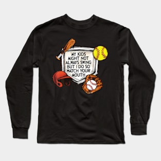 My Kids Might Not Always Swing Long Sleeve T-Shirt